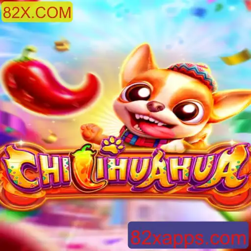 Descobrindo CHILIHUAHUA: O Novo Fenômeno dos Jogos em 82X.COM