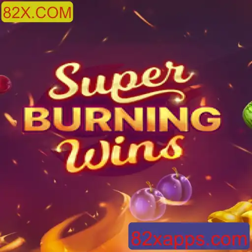 Descubra a Emoção do Slot SuperBurningWins em 82X.COM